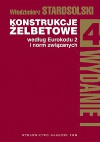 Konstrukcje żelbetowe według eurokodu 2 i norm związanych. Tom 4