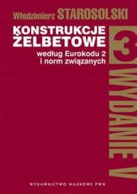 Konstrukcje żelbetowe według eurokodu 2 i norm związanych. Tom III
