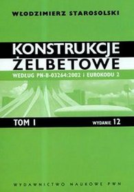 Konstrukcje żelbetowe według PN-B-03264:2002 i Eurokodu 2 - tom 1