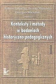 Konteksty i metody w badaniach historyczno-pedagogicznych