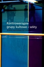 Kontrowersyjne grupy kultowe i sekty