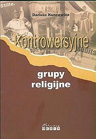 Kontrowersyjne grupy religijne