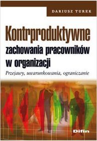 Kontrproduktywne zachowania pracowników w organizacji