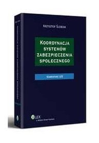 Koordynacja systemów zabezpieczenia społecznego. Komentarz