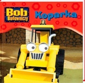 Bob Budowniczy Koparka