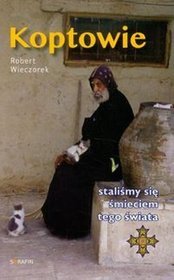 Koptowie. Staliśmy się śmieciem tego świata