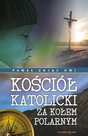 Kościół Katolicki za kołem polarnym