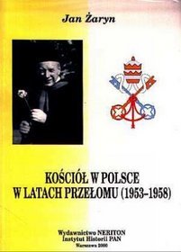 Kościół w Polsce w latach przełomu (1953-1958)