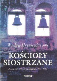 Kościoły siostrzane - dialog katolicko-prawosławny 1980-1991