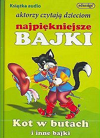 Kot w butach i inne bajki. Aktorzy czytają dzieciom najpiękniejsze bajki - książka audio na 1 CD