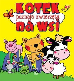Kotek poznaje zwierzęta na wsi. Pianki