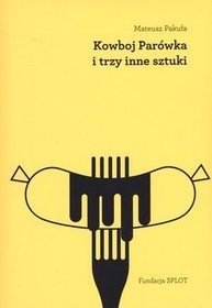 Kowboj Parówka i trzy inne sztuki