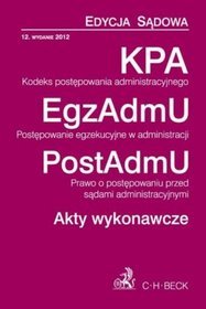 KPA, EgzAdmU, PostAdmU, Akty wykonawcze oraz związkowe