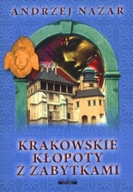 Krakowskie kłopoty z zabytkami