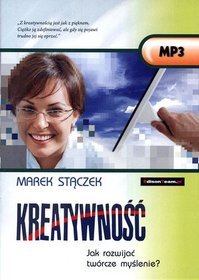 Kreatywność. Jak rozwijać twórcze myślenie? Książka audio CD MP3