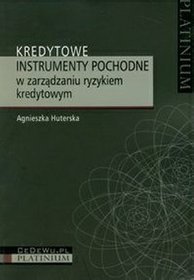 Kredytowe instrumenty pochodne w zarządzaniu ryzykiem kredytowym