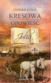 Kresowa opowieść, tom 2. Julia