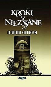 Kroki w nieznane. Almanach fantastyki 2006