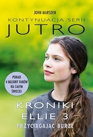 Kroniki Ellie 3. Przyciagajac burze