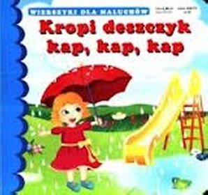 Kropi deszczyk kap, kap, kap