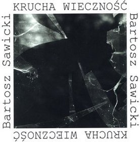 Krucha wieczność