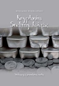 Kryptonim Srebrny Książę. Walczący z prawdziwą mafią