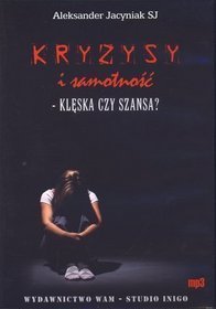 Kryzysy i samotność - klęska czy szansa? - książka audio na CD