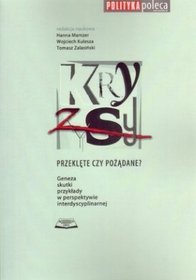 Kryzysy. Przeklęte czy pożądane?