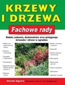 Krzewy i drzewa. Fachowe rady