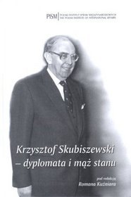 Krzysztof Skubiszewski dyplomata i mąż stanu