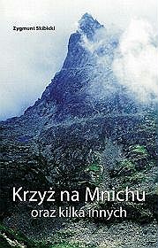 Krzyż na Mnichu oraz kilka innych