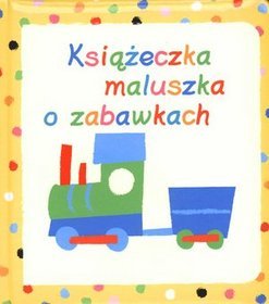 Książeczka maluszka o zabawkach