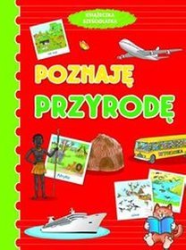Książeczka sześciolatka. Poznaję przyrodę