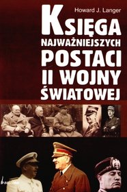 Księga najważniejszych postaci II wojny światowej