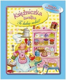 Księżniczka Amelka z naklejkami To lubię robić!