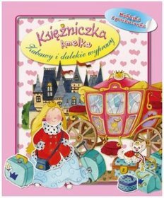 Księżniczka Amelka z naklejkami. Zabawy i dalekie wyprawy