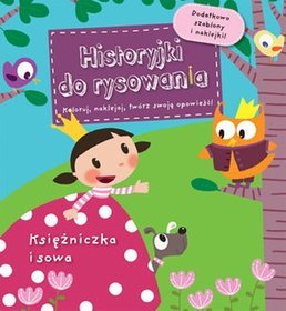 Księżniczka i sowa. Historyjki do rysowania