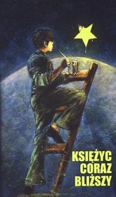 Księżyc coraz bliższy