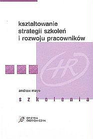 Kształtowanie strategii szkoleń i rozwoju pracowników