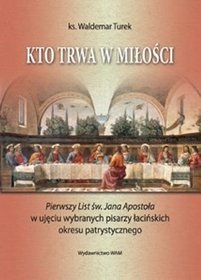 Kto trwa w miłości