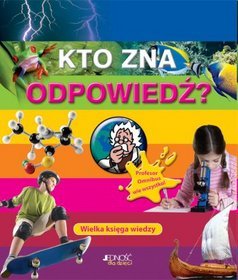 Kto zna odpowiedź? Wielka księga wiedzy