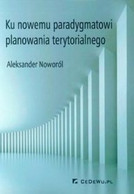 Ku nowemu paradygmatowi planowania terytorialnego