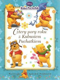 Kubuś Puchatek Cztery pory roku z Kubusiem Puchatkiem