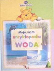 Kubuś Puchatek. Moja mała encyklopedia Woda