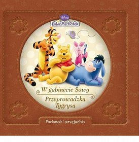 Kubuś Puchatek W gabinecie Sowy Przeprowadzka Tygrysa