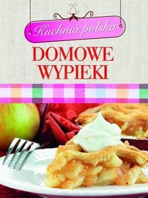 Kuchnia polska. Domowe wypieki