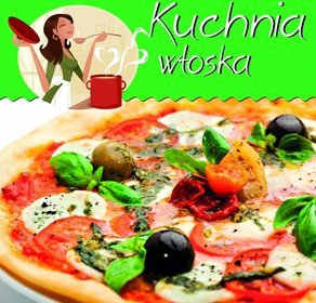 Kuchnia włoska. Z kuchennej półeczki