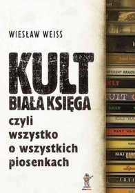 Kult Biała Księga czyli wszystko o wszystkich piosenkach