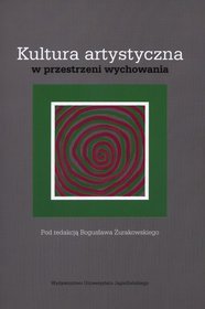 Kultura artystyczna w przestrzeni wychowania