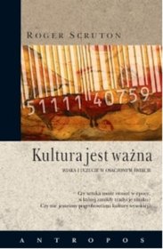 Kultura jest ważna. Wiara i uczucie w osaczonym świecie